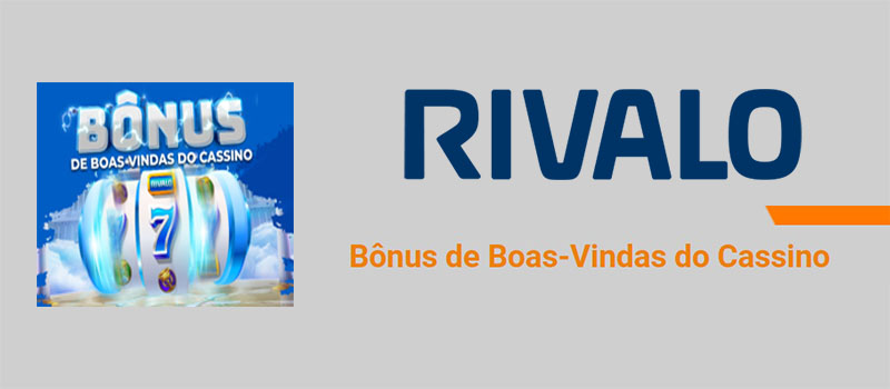 Bônus de Cassino da Rivalo: como funciona?