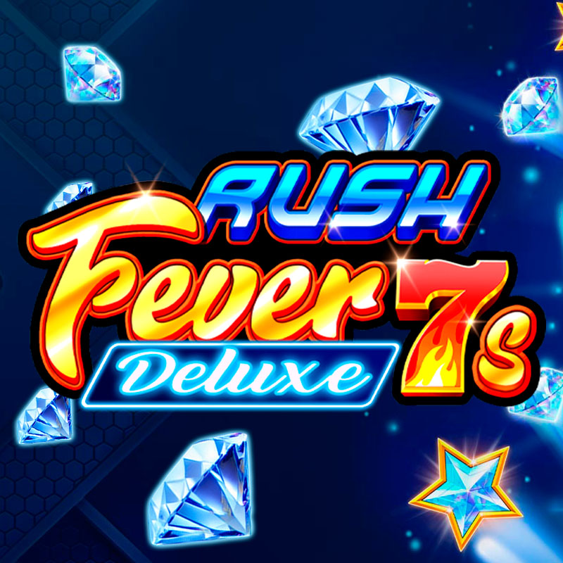 Rush Fever 7s Deluxe